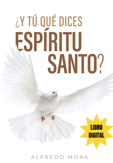 ¿Y Tú que dices Espíritu Santo?